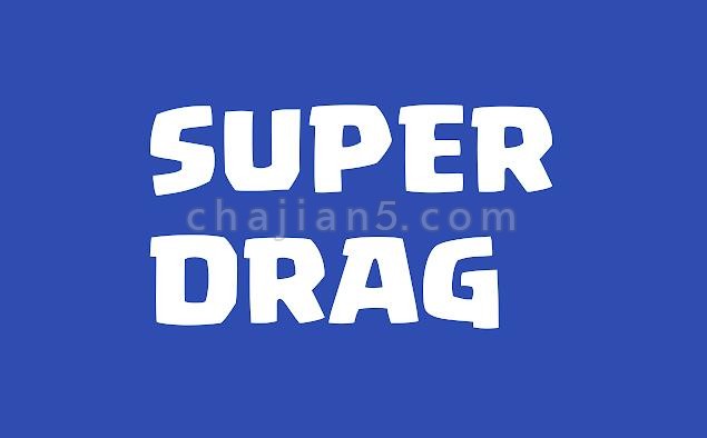 Super Drag for Google Chrome v0.9.5.0（Chrome超级拖拽）