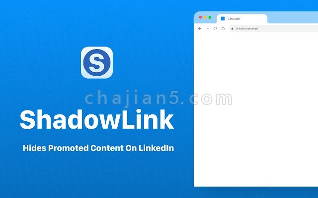 ShadowLink 隐藏LinkedIn上的推广、广告等不相关的内容