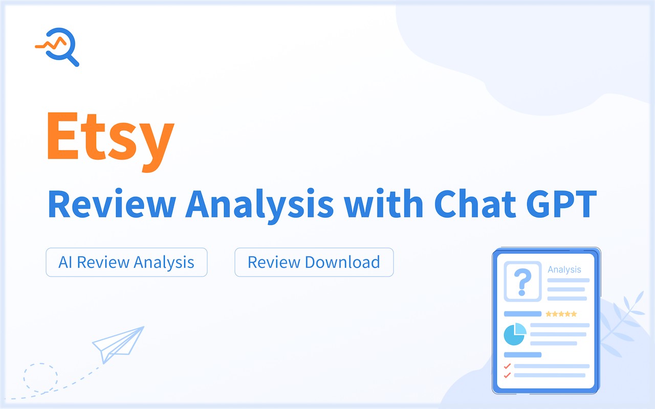 Etsy™ Ai Review Analysis & Download Etsy评论分析及下载